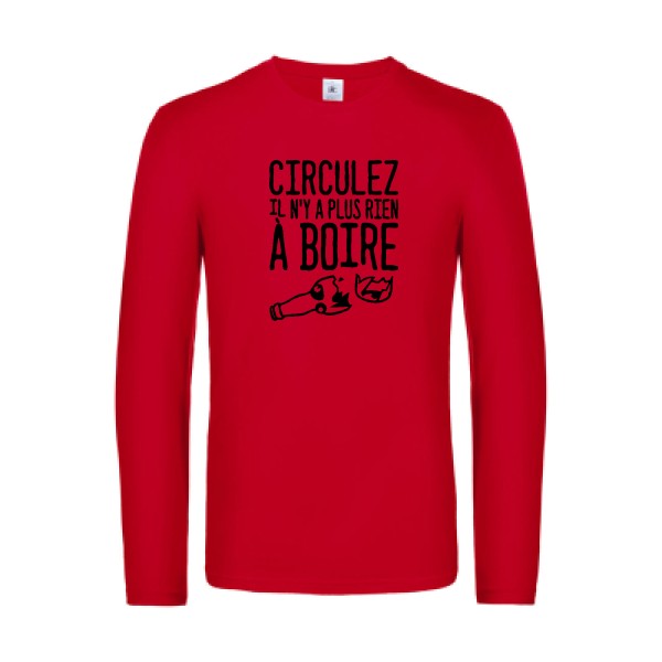 circulez il n y a plus rien a boire - t shirt- manches- longues- original- humour- Red impression Face