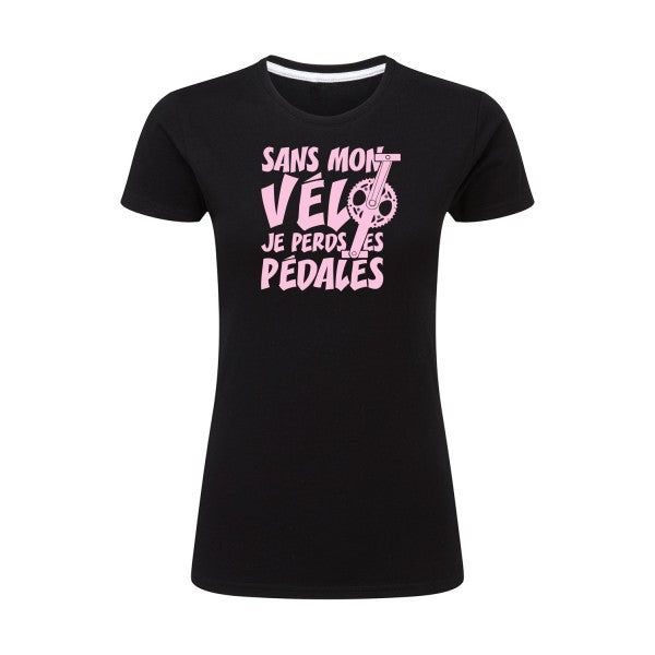 Sans mon vélo, je perds les pédales ! | Rose |T shirt original femme|SG