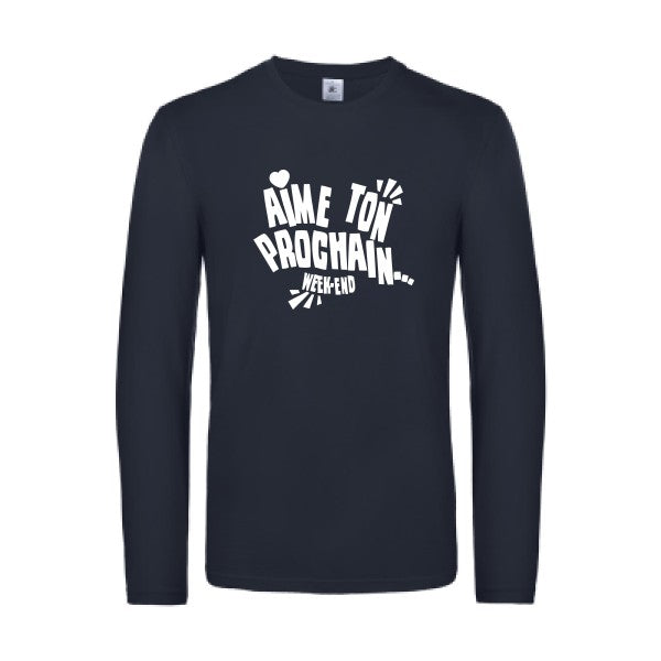 aime ton prochain  - t shirt- manches- longues- original- humour- Navy impression Face