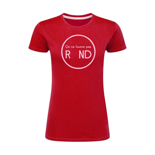 ça ne tourne pas rond !| Rose |T shirt original femme|SG