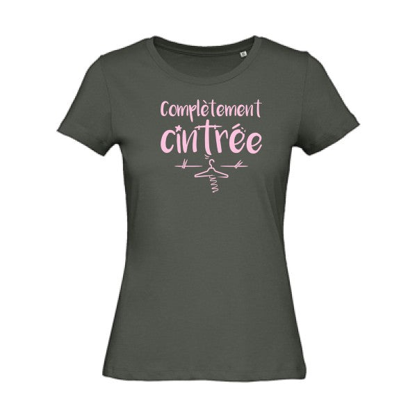 T shirt humour bio femme   femme bio|ComplÃ¨tement cintrÃ© Rose 