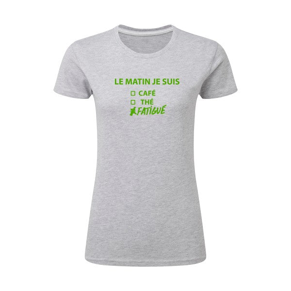 Le matin je suis...| Vert pomme |T shirt original femme|SG