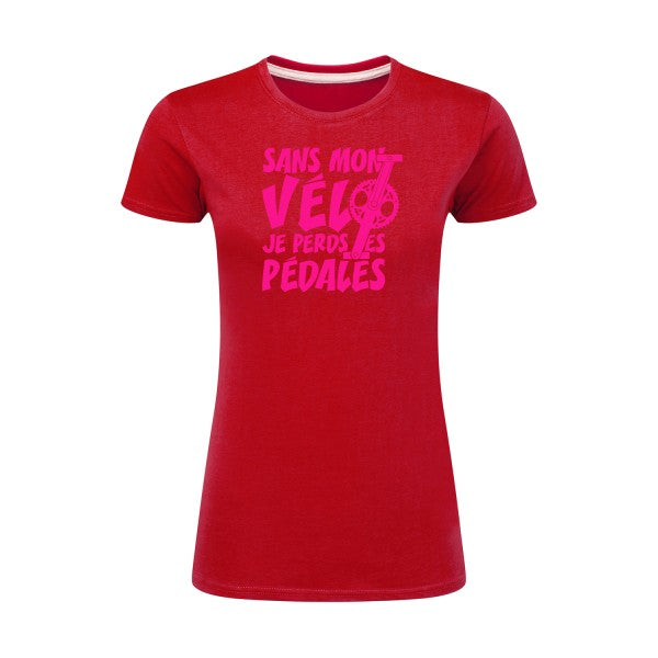 Sans mon vélo, je perds les pédales ! | Rose Fluo |T shirt original femme|SG