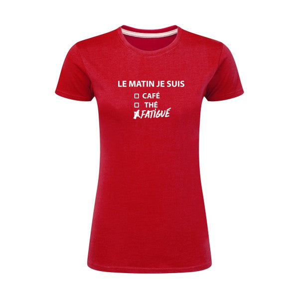 Le matin je suis...| Blanc |T shirt original femme|SG