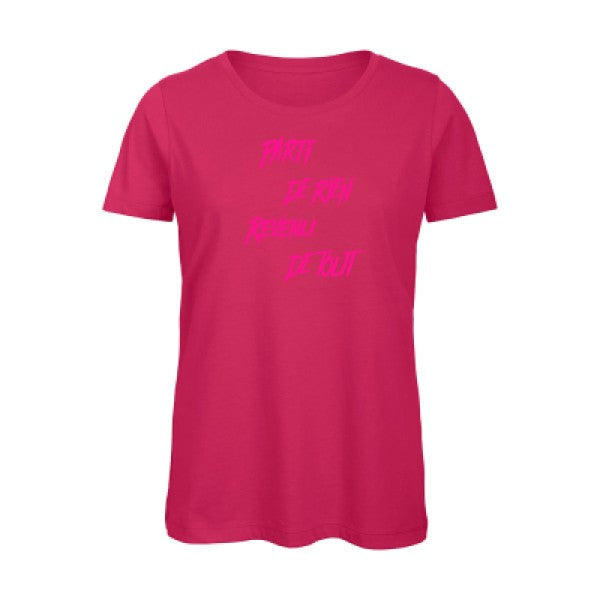 T shirt humour bio femme   femme bio|Parti de rien Rose Fluo 