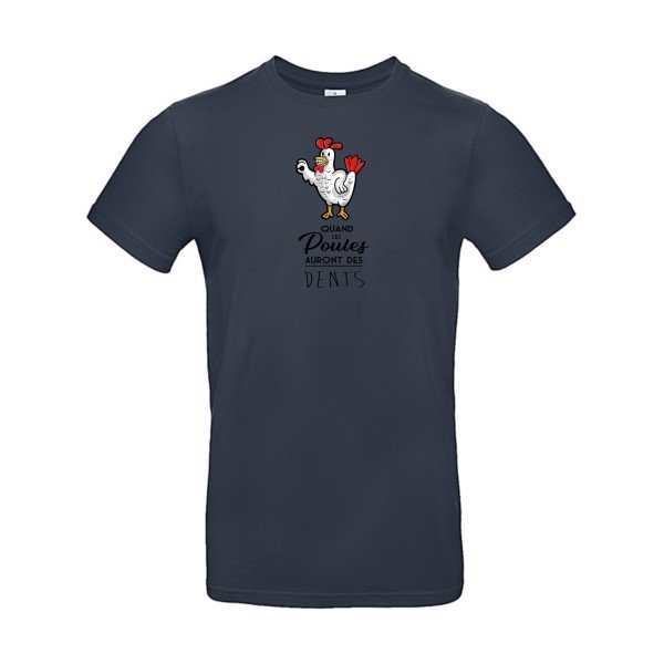 T-shirt humour original Quand Les Poules Auront Des Dents T Shirt couleur Navy