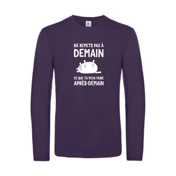ne remets pas a demain - t shirt- manches- longues- original- humour- Urban Purple impression Face