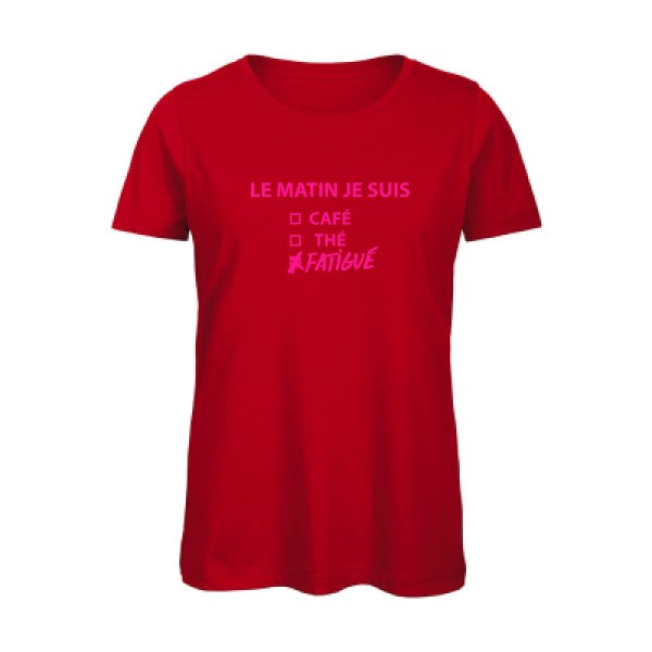 T shirt humour bio femme   femme bio|Le matin je suis... Rose Fluo 