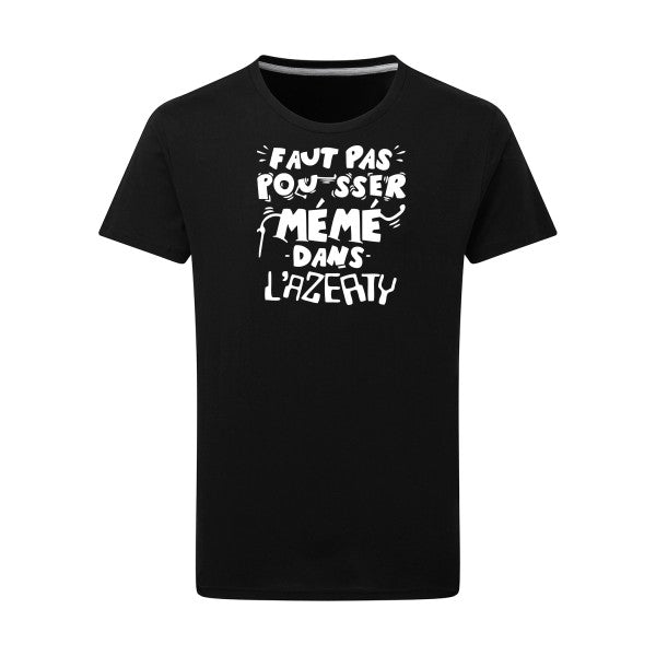 Faut pas pousser mémé dans l'AZERTY Blanc -Flex Blanc sur T-shirt SG  Dark Black  4XL