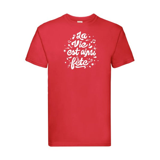 T-shirt|La vie est ainsi fête |flex Blanc| Fruit of the loom 205 g 