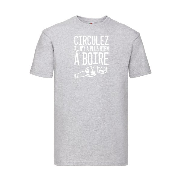 T-shirt|Circulez il n'y a plus rien à boire |Blanc |Fruit of the loom 205  G