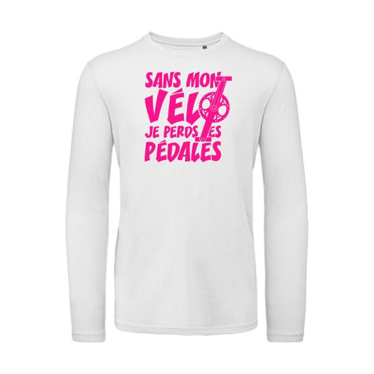 Sans mon vélo, je perds les pédales ! Rose Fluo |T shirt bio homme rigolo manches longues