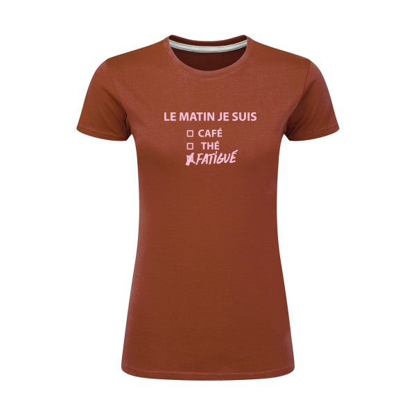 Le matin je suis...| Rose |T shirt original femme|SG