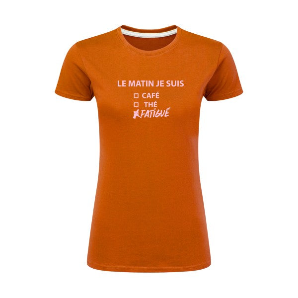 Le matin je suis...| Rose |T shirt original femme|SG