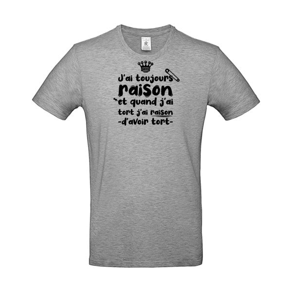 J'ai toujours raison flex noir B&C - E190 T-shirt|Sport Grey||5XL