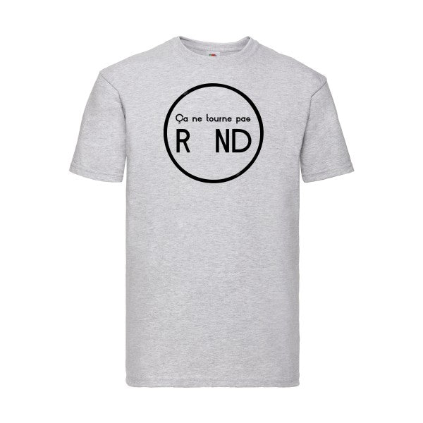 T-shirt|ça ne tourne pas rond ! |Noir  |Fruit of the loom 205  G