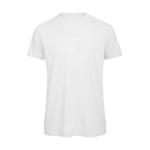 Avez vous bu ? B&C - T Shirt organique T-shirt bio