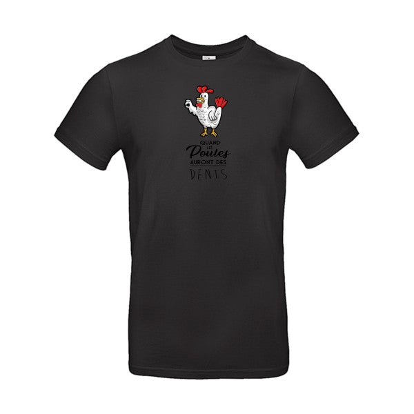 quand les poules auront des dents |T SHIRT Humoristique Homme