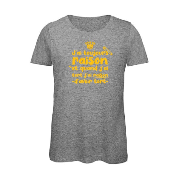 T shirt humour bio femme   femme bio|J'ai toujours raison jaune Or 