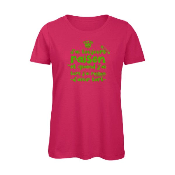 T shirt humour bio femme   femme bio|J'ai toujours raison Vert pomme 