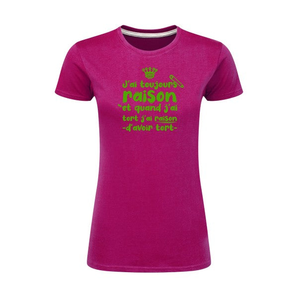 J'ai toujours raison  |Vert pomme |T shirt original femme|SG