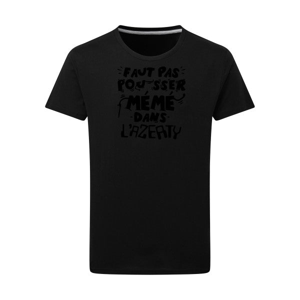 Faut pas pousser mémé dans l'AZERTY noir -Flex noir sur T-shirt SG  Dark Black  4XL