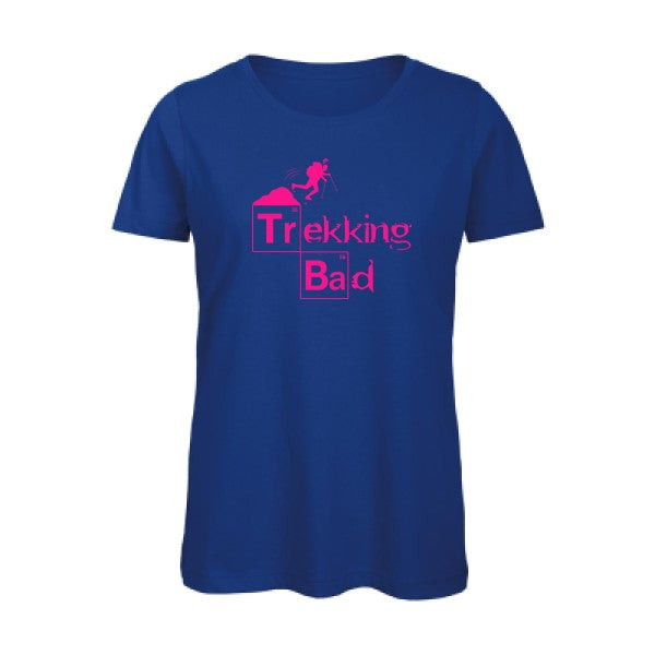 T shirt humour bio femme   femme bio|Trekking bad Rose Fluo 