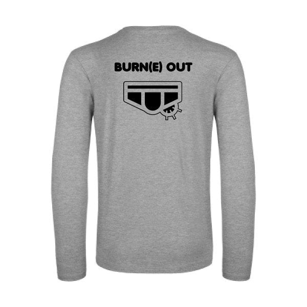 burn(e) out - t shirt- manches- longues- original- humour- Sport Grey impression Dos