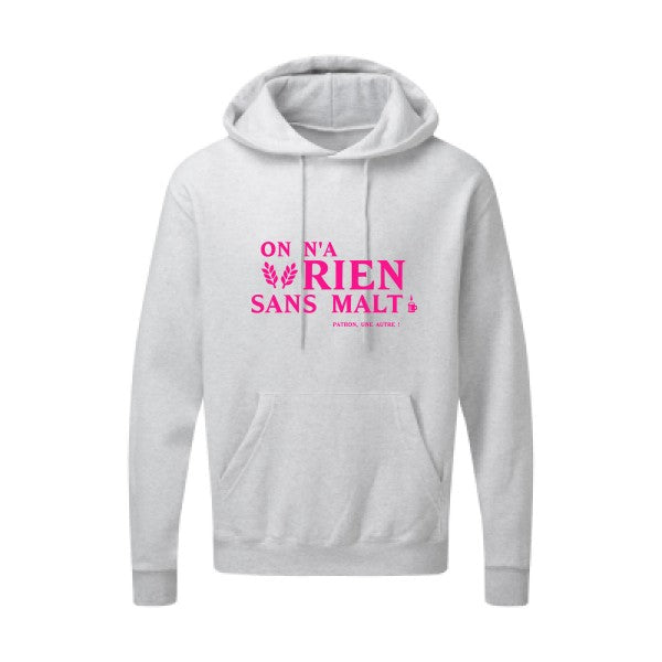 On n'a rien sans malt |Sweat  capuche humoristique Rose fluo 