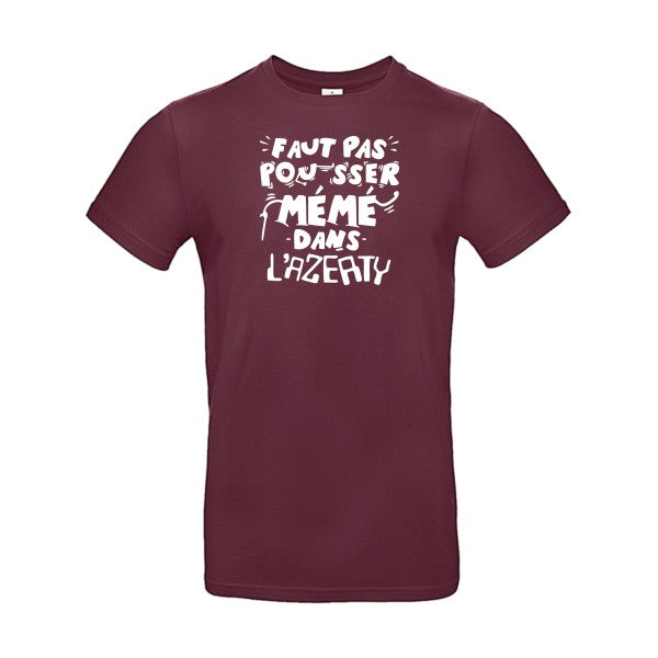 Faut pas pousser mémé dans l'AZERTYFlex Blanc - E190 T-shirt|Burgundy||2XL