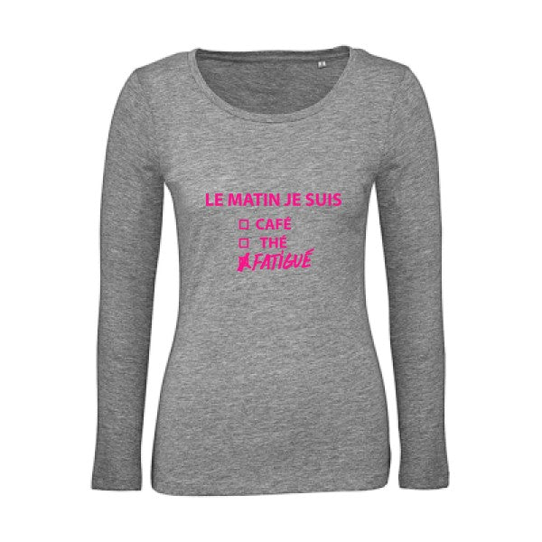 Le matin je suis... Rose Fluo |   T shirt manches longues femme|100% bio