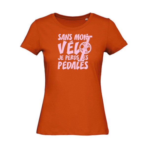 T shirt humour bio femme   femme bio|Sans mon vÃ©lo, je perds les pÃ©dales ! Rose 