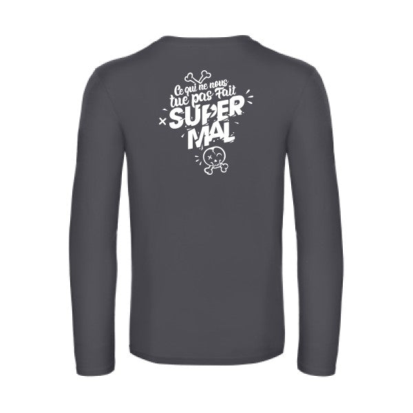 ce qui ne nous tue pas - t shirt- manches- longues- original- humour- Dark Grey impression Dos