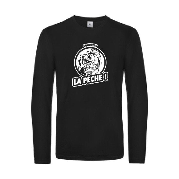 toujours la peche  - t shirt- manches- longues- original- humour- Black impression Face
