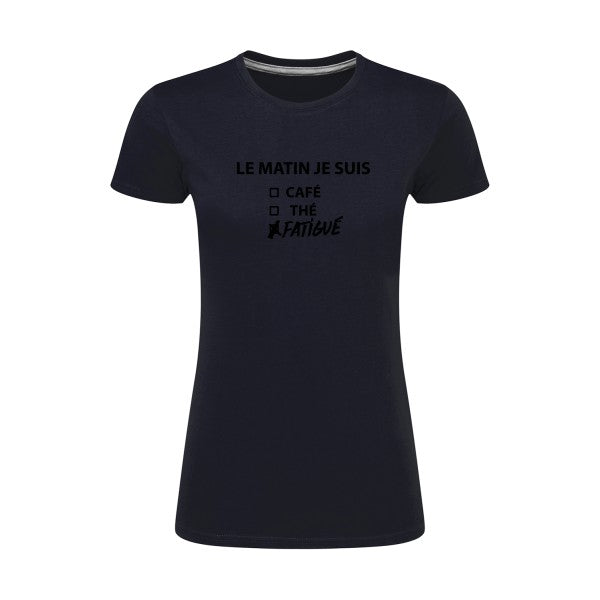 Le matin je suis...| Noir |T shirt original femme|SG