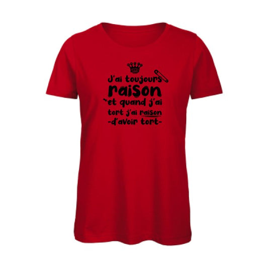 T shirt humour bio femme   femme bio|J'ai toujours raison Noir 