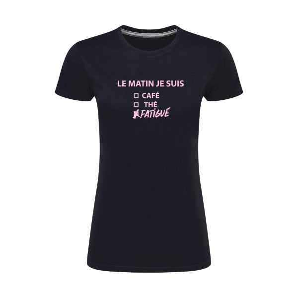 Le matin je suis...| Rose |T shirt original femme|SG