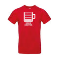 Need Coffee B&C - E190 T-shirt