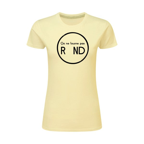 ça ne tourne pas rond !| Noir |T shirt original femme|SG