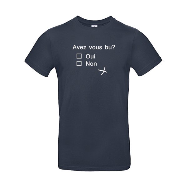 Avez vous bu ? B&C - E190 T-shirt