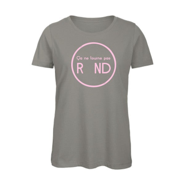 T shirt humour bio femme   femme bio|Ã§a ne tourne pas rond ! Rose 