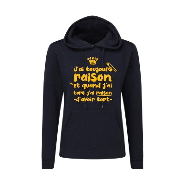 J'ai toujours raison jaune Or |Sweat original à capuche Femme