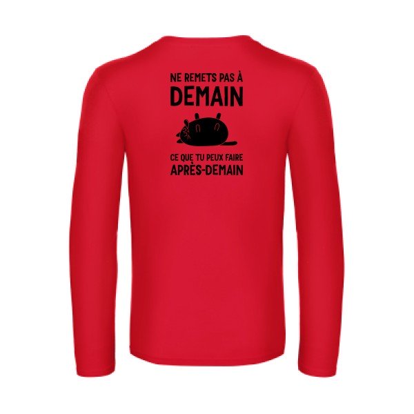 ne remets pas a demain - t shirt- manches- longues- original- humour- Red impression Dos