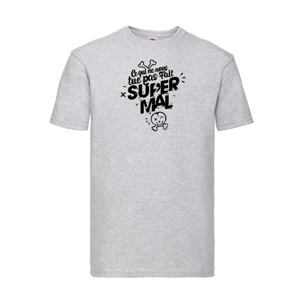 T-shirt|Ce qui ne nous tue pas |flex Noir| Fruit of the loom 205 g 