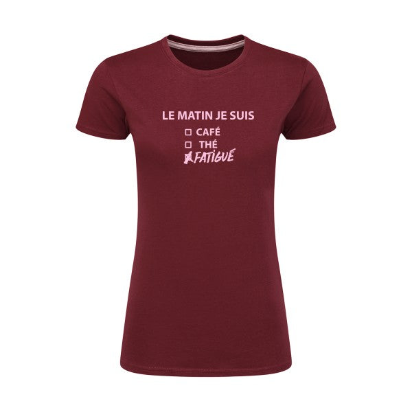 Le matin je suis...| Rose |T shirt original femme|SG