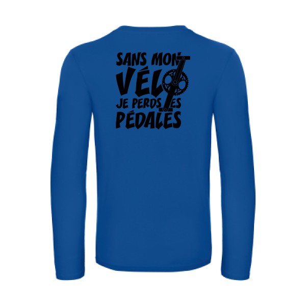 sans mon velo je perds les pedales  - t shirt- manches- longues- original- humour- Royal Blue impression Dos