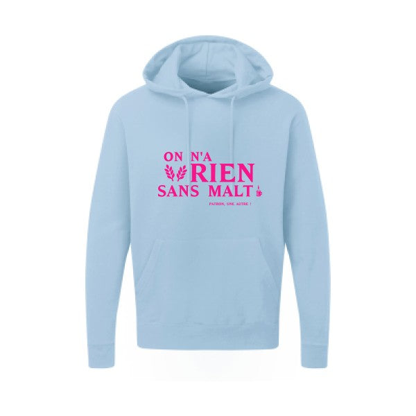 On n'a rien sans malt |Sweat  capuche humoristique Rose fluo 