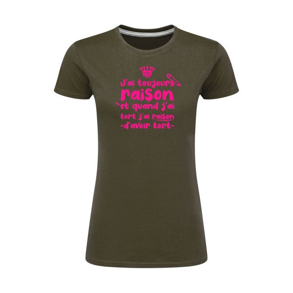 J'ai toujours raison  |Rose Fluo |T shirt original femme|SG