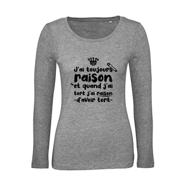 J'ai toujours raison Noir |   T shirt manches longues femme|100% bio