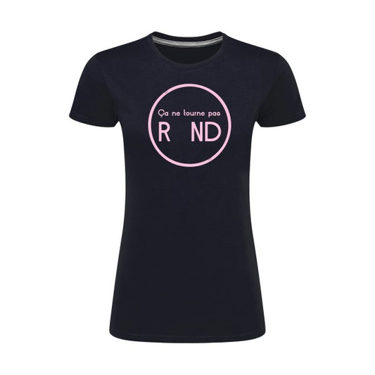 ça ne tourne pas rond !| Rose |T shirt original femme|SG